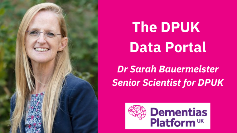 A portrait of Dr Sarah Bauermeister accompanied by the DPUK logo and text reading 'The DPUK Data Portal; Dr Sarah Bauermeister, Senior Scientist for DPUK'.